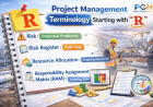 Project Management Terminology Starting with “R” – Practical Guide - Part 2