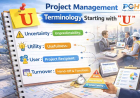 Project Management Terminology Starting with “U” – Simple Guide for Engineers - Part 2