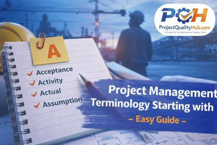 Project Management Terminology Starting with “A” – Easy Guide for Students & Engineers