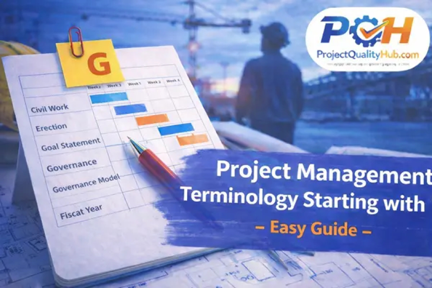 Project Management Terminology Starting with “G” & "H"