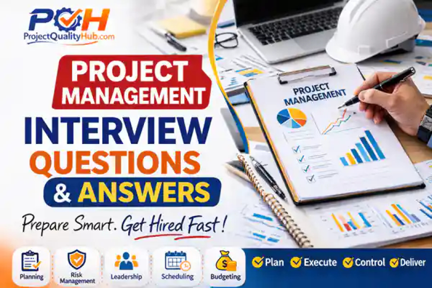 Project Management Interview Questions &amp; Answers
