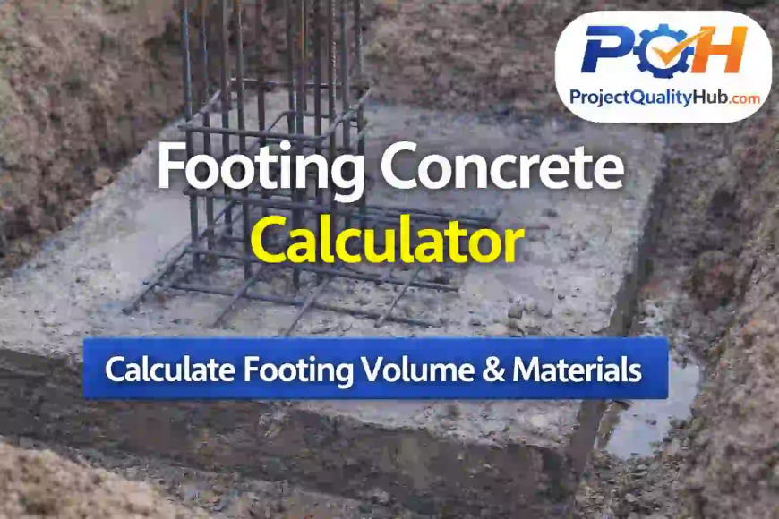 Footing Concrete Calculator – Calculate Footing Volume & Materials Easily