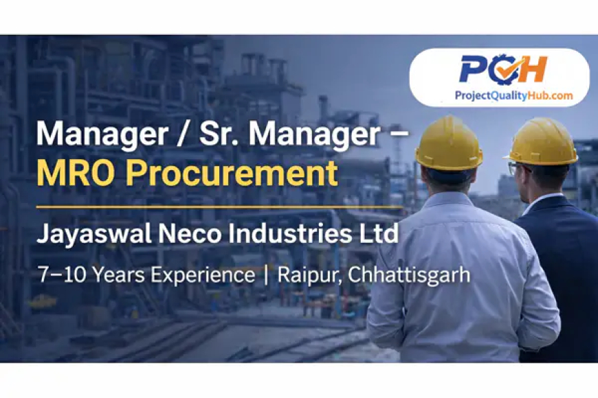Manager / Sr. Manager MRO Procurement Job at Jayaswal Neco Industries Ltd